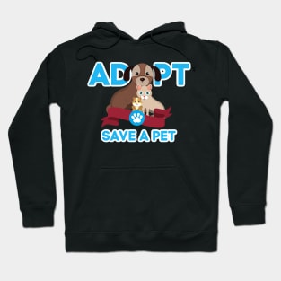 Adopt Save A Pet Shirt Cat Dog Animals Rescue Gift Hoodie